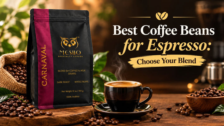 Best coffee beans for espresso featuring MESHO Specialty Coffee Carnaval dark roast blend, a premium coffee bag with a steaming espresso cup and roasted coffee beans in a warm café setting.